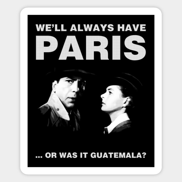 We'll Always Have Paris Magnet by kostjuk